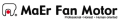 MaEr Fan Motor